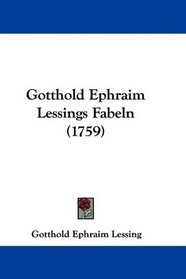Gotthold Ephraim Lessings Fabeln (1759) (German Edition)