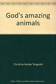 God's amazing animals (Fun-to-do devotions for preschoolers)