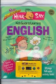 The Totally Amazing Hear and Say Kids Guide to Learning English (Hearsay)