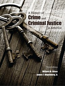 A History of Crime and Criminal Justice in America
