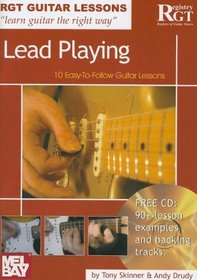 Guitar Lessons Lead Playing: 10 Easy-to-follow Guitar Lessons (Rgt Guitar Lessons)