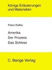 Amerika / Der Prozess / Das Schloss (German Edition)