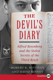 The Devil's Diary: Alfred Rosenberg and the Stolen Secrets of the Third Reich (Larger Print)