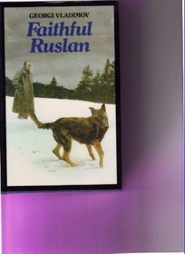 Faithful Ruslan: The Story of a Guard Dog