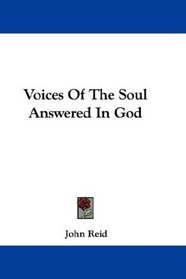Voices Of The Soul Answered In God