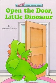 Open the Door, Little Dinosaur (Lift-and-Peek-a-Brd Books(TM))
