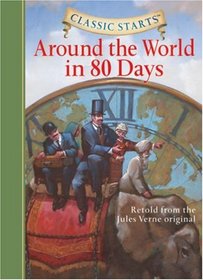 Classic Starts: Around the World in 80 Days (Classic Starts Series)