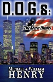 D.O.G.s: The Secret History