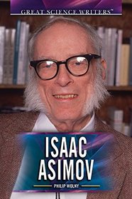 Isaac Asimov (Great Science Writers)