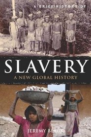 Brief History of Slavery (Brief Histories)