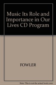 Music! Its Role and Importance In Our Lives, CD Program
