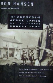 The Assassination of Jesse James by the Coward Robert Ford