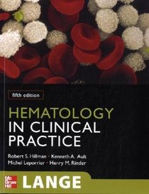 Hematology in Clinical Practice, Fifth Edition (LANGE Clinical Medicine)