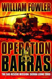 Operation Barras: The SAS Rescue Mission to Sierra Leone 2000