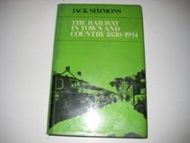 Railways in Town and Country, 1830-1914