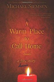 A Warm Place to Call  (Demon's Story, Bk 1)