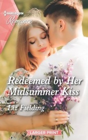 Redeemed by Her Midsummer Kiss (Harlequin Romance, No 4795) (Larger Print)