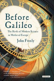 Before Galileo: The Birth of Modern Science in Medieval Europe