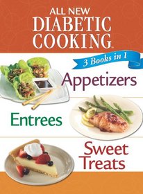 3 Cookbooks in 1: All New Diabetic Cooking