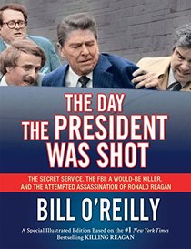 The Day Reagan Was Shot: How the Secret Service Stopped a Presidential Assassination