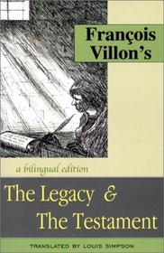 Francois Villon's The Legacy & the Testament