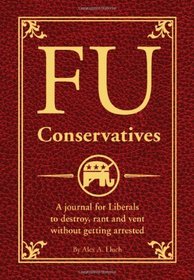 FU Conservatives: The Journal for Liberals