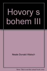 Hovory s bohem III:  neobvykly dialog (Volume III)