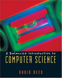 A Balanced Introduction to Computer Science