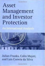 Asset Management and Investor Protection: An International Analysis (Economics & Finance)