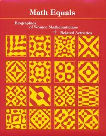 Math Equals: Biographies of Women Mathematicians+Related Activities (Addison-Wesley Innovative Series)