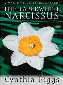 The Paperwhite Narcissus (Victoria Trumbull, Bk 5) (Large Print)