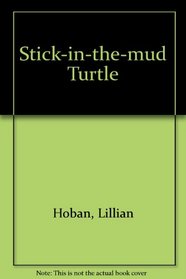 Stick in the Mud Turtle Hoban