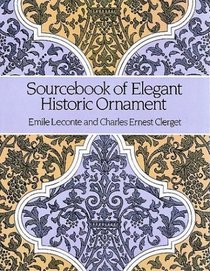 Sourcebook of Elegant Historic Ornament (Dover Pictorial Archive Series)