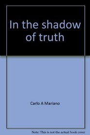 In the shadow of truth: America's other heritage