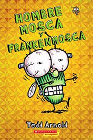 Hombre Mosca y Frankenmosca (Spanish Edition)