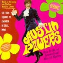 Austin Powers : How to Be an International Man of Mystery