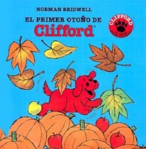 El Primer Otono De Clifford/Clifford's First Autumn (Clifford the Big Red Dog (Spanish Hardcover))