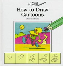 How to Draw Cartoons (Art Smart , Set 2)