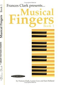 Musical Fingers, Book 1 (Frances Clark Library for Piano Students)