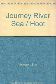 Journey River Sea / Hoot