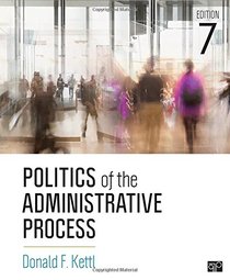 Politics of the Administrative Process; Seventh Edition