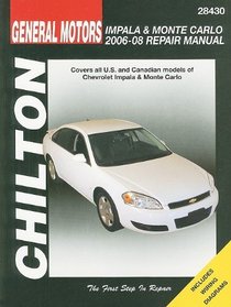 General Motors Impala & Monte Carlo: 2006 through 2008 (Chilton's Total Car Care Repair Manuals)