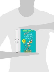 La jirafa, el pelicano y el mono / The Giraffe, the Pelican and the Monkey (Roald Dalh Colecction) (Spanish Edition)