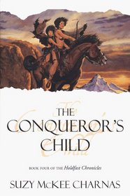 The Conqueror's Child (Holdfast Chronicles, Bk IV)