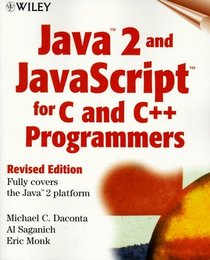Java 2 and JavaScript for C and C++ (Programmers, Revised Edition)