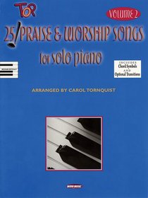 25 Top Praise and Worship Songs for Solo Piano - Volume 2
