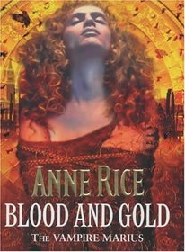 Blood and Gold: The Vampire Marius