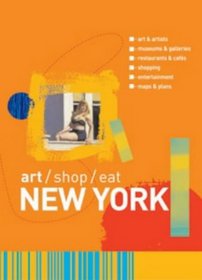 Art Shop Eat New York (Art/Shop/Eat)
