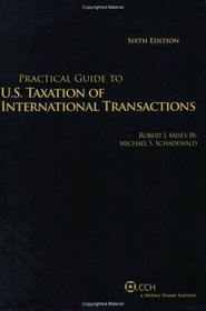 Practical Guide to U.S. Taxation of International Transactions (Sixth Edition) (Practical Guides)