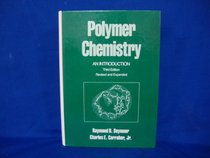 Polymer Chemistry: An Introduction (Undergraduate Chemistry : a Series of Textbooks, Vol 12)